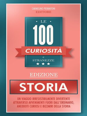 cover image of Le 100 Curiosità e Stranezze